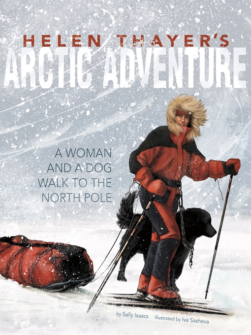 Title details for Helen Thayer's Arctic Adventure by Sally Isaacs - Available
